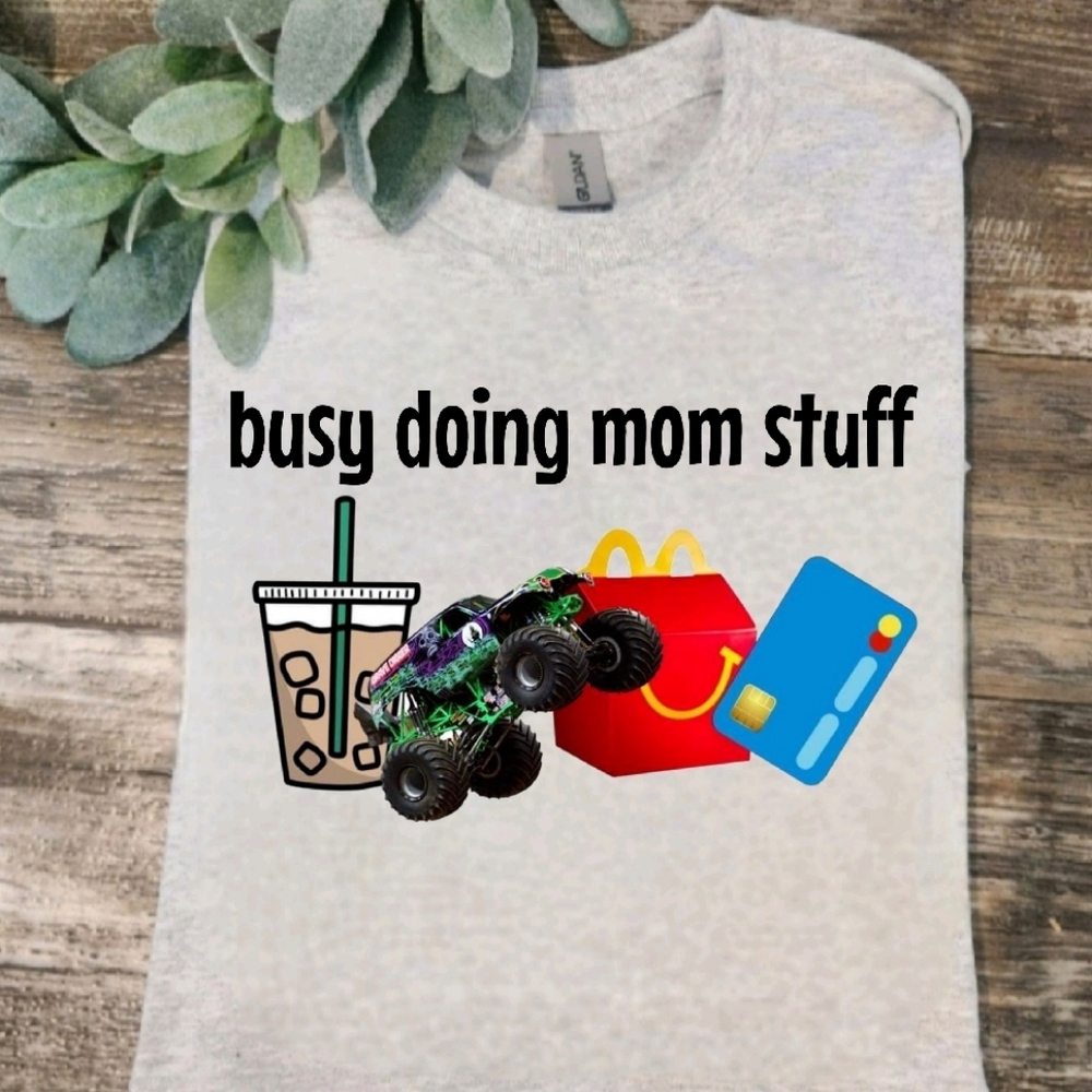 Mom shirt busy doing mom stuff humor monster truck cute coffee boy mama